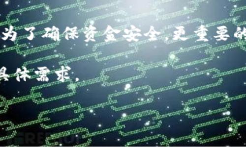 区块链钱包的地址是一个特定字符串，代表你在区块链上的身份，用于接收和发送加密货币。然而，关于