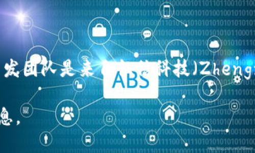 ImToken 是一个以太坊钱包，虽然它最初是中国团队开发的，但其母公司并没有在官方网站上明确列出。imToken 的开发团队是来自征信科技（Zhengxin Tech），专注于区块链技术和数字资产管理。imToken 钱包旨在为用户提供安全、便捷的数字资产存储和管理服务。 

如果您需要更详细的信息，建议访问 imToken 的官方网站或者他们的官方社交媒体平台，以获取最新的动态和官方信息。